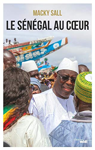 SORTIE DE LA VERSION TRADUITE DU LIVRE «LE SENEGAL AU CŒUR»: Le leadership de Macky Sall et son point de vue sur l'islam magnifiés dans le monde arabe