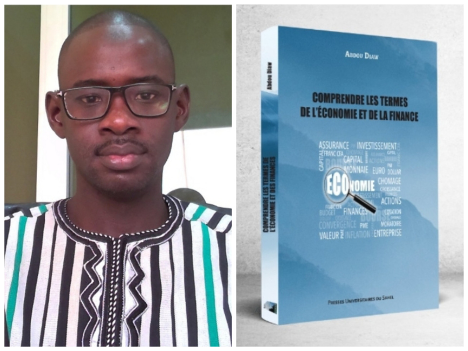 PUBLICATION DU LIVRE «COMPRENDRE LES TERMES DE LECONOMIE ET DE LA FINANCE» Le journaliste Abdou Diaw décortique les concepts économiques et financiers