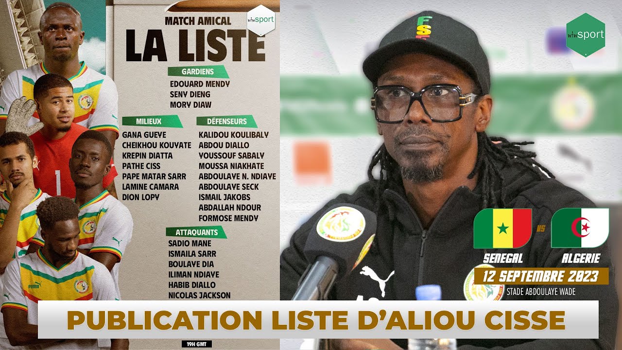 AMICAL SÉNÉGAL-ALGÉRIE : « C’est un gros match, toute l’Afrique nous attend », a dit Aliou Cissé