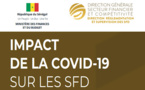 IMPACT DU COVID-19 SUR LES SYSTEMES FINANCIERS DECENTRALISES (SFD) Le crédit et l’épargne touchés, les secteurs du commerce, de l’hôtellerie et de la restauration peinent à rembourser les créances